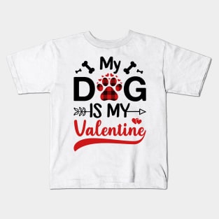 My Dog Is My Valentine Gift for dog lover Kids T-Shirt